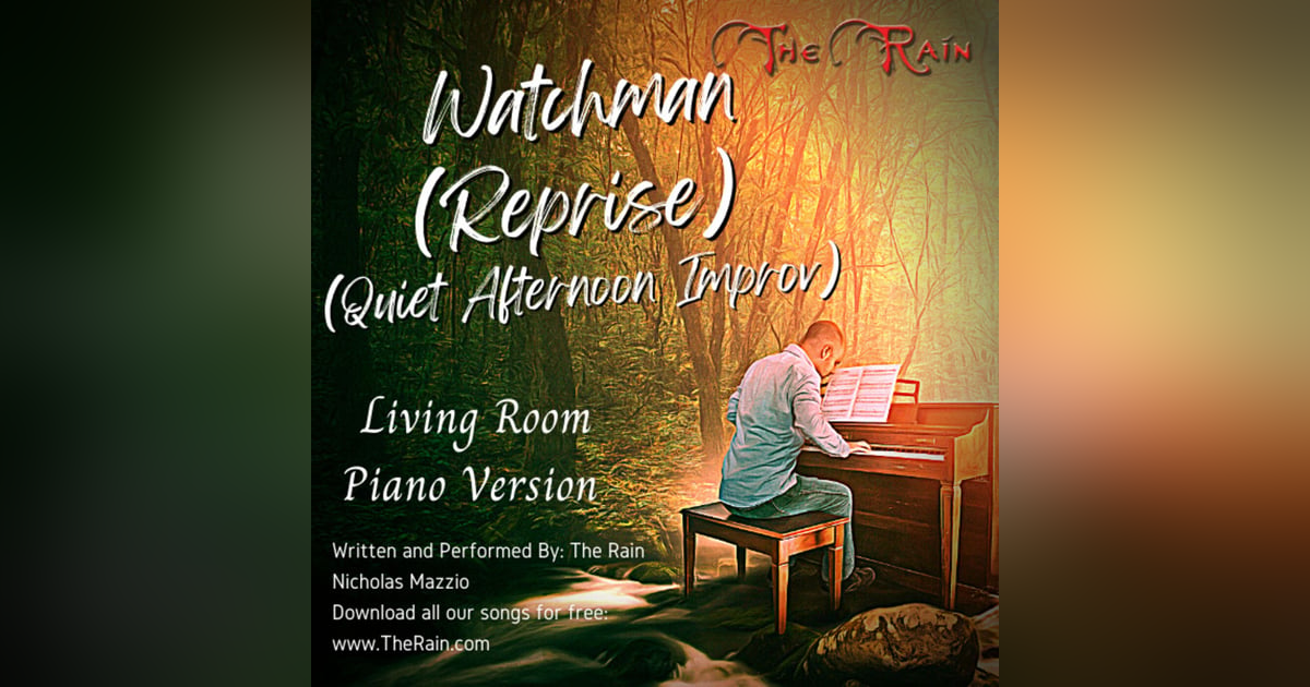 Watchman (Reprise) - Living Room Piano Series Watchman (Reprise) - Living Room Piano Series