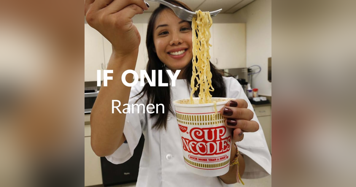 If Only - Ramen If Only - Ramen
