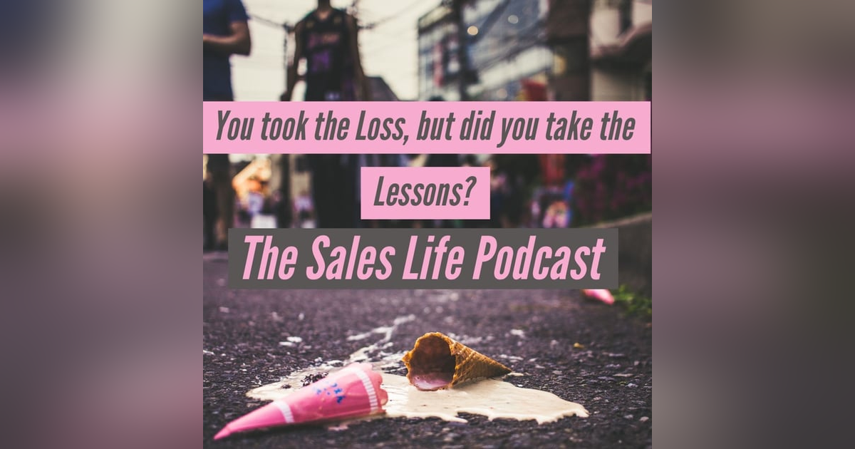 586. You took the Loss, but did you take the Lessons? 586. You took the Loss, but did you take the Lessons?