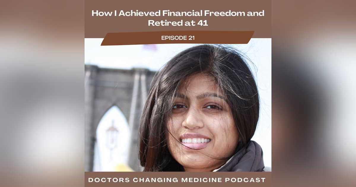#21 How I Achieved Financial Freedom and retired at 41 with Dr. Param Bala #21 How I Achieved Financial Freedom and retired at 41 with Dr. Param Bala