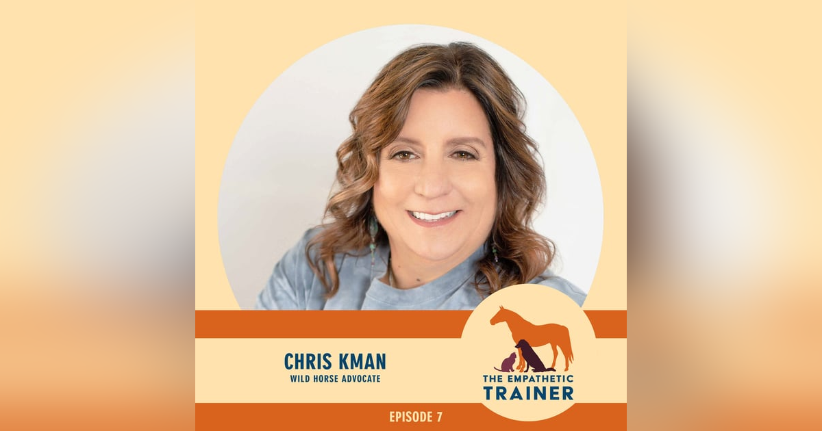 Chris Kman - Advocating for the Proper Management of the Wild Horses at Theodore Roosevelt National Park - S1 E7 Chris Kman - Advocating for the Proper Management of the Wild Horses at Theodore Roosevelt National Park - S1 E7