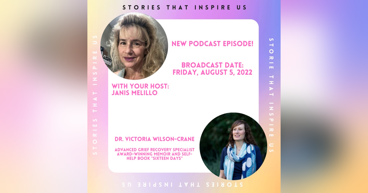 Stories That Inspire Us with Dr. Victoria Wilson-Crane - 08.05.22 Stories That Inspire Us with Dr. Victoria Wilson-Crane - 08.05.22