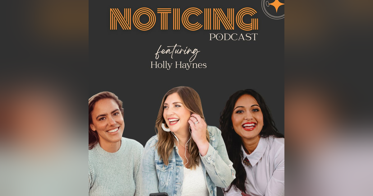 Noticing Feminine Leadership with Holly Haynes Noticing Feminine Leadership with Holly Haynes
