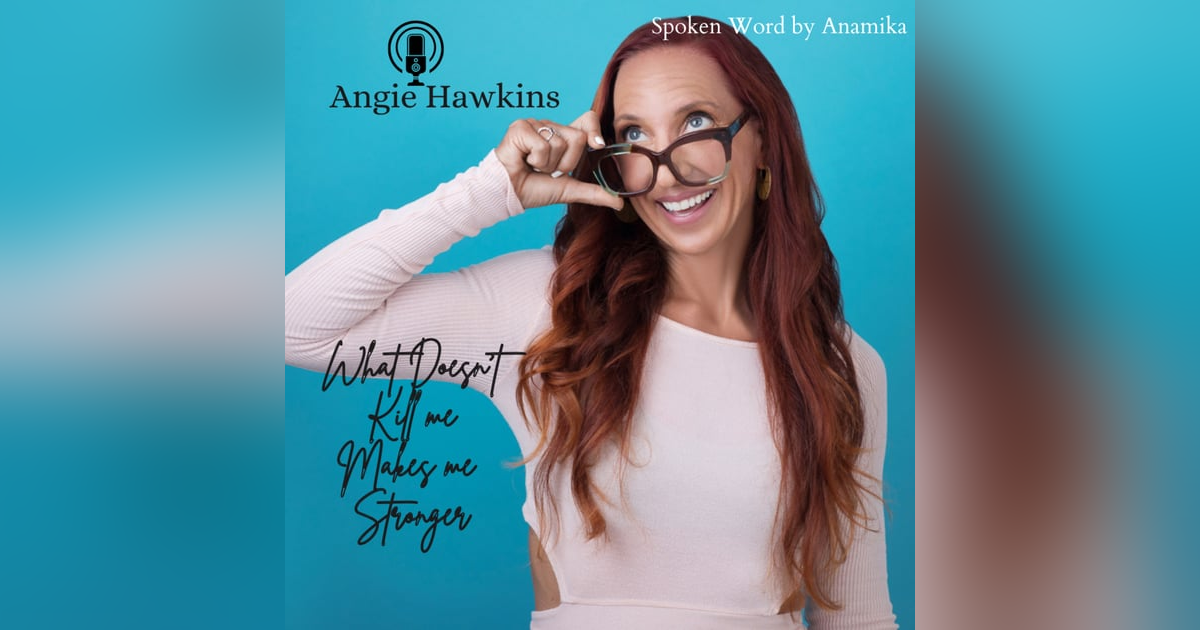 What Doesn't Kill Me Makes Me Stronger What Doesn't Kill Me Makes Me Stronger