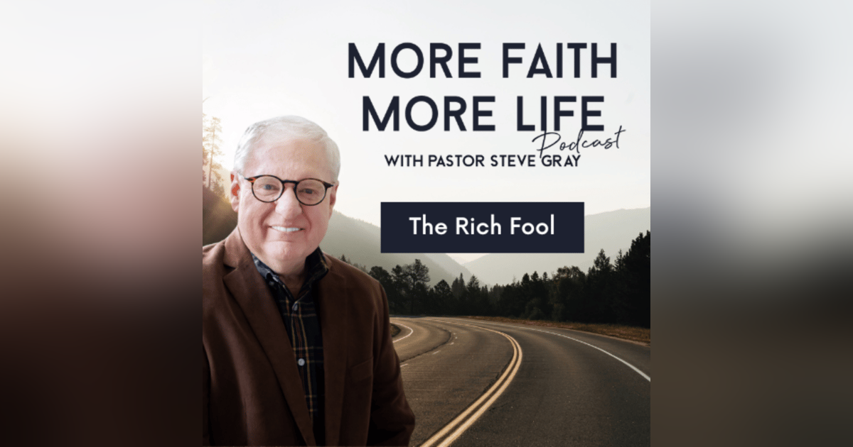 The Rich Fool | #53 The Rich Fool | #53