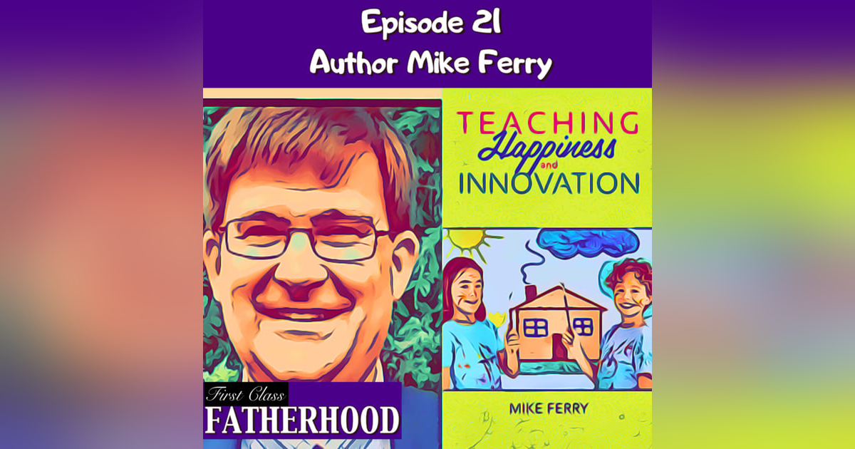 #21 Interview with Mike Ferry #21 Interview with Mike Ferry