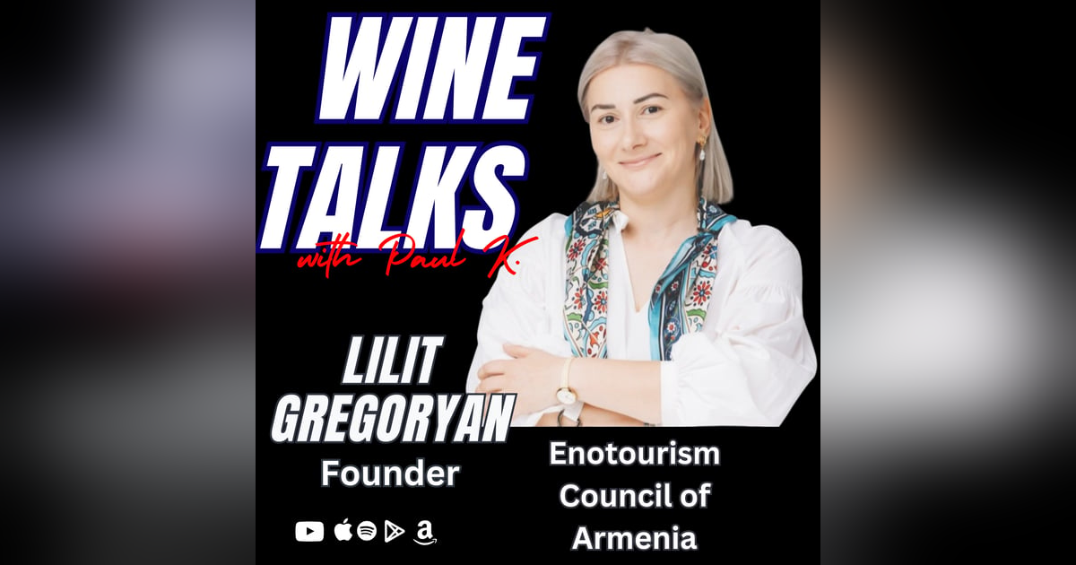 Ancient Roots, Modern Revival: Exploring Armenian Wine and Enotourism with Lilit Grigoryan Ancient Roots, Modern Revival: Exploring Armenian Wine and Enotourism with Lilit Grigoryan