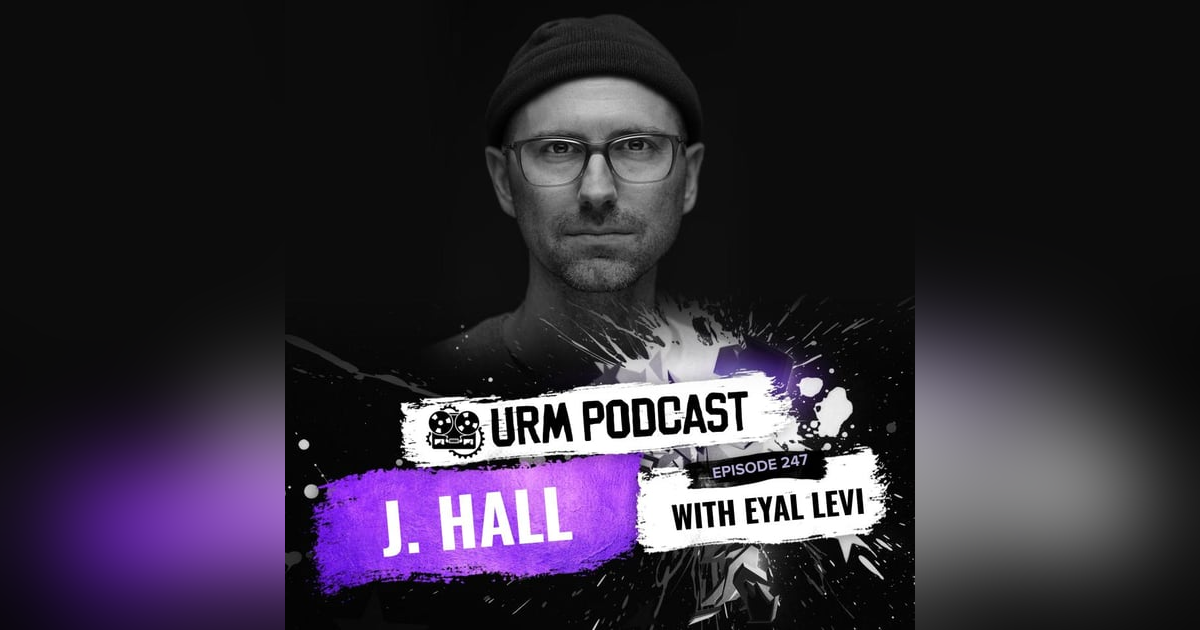 EP 247 | J. Hall EP 247 | J. Hall
