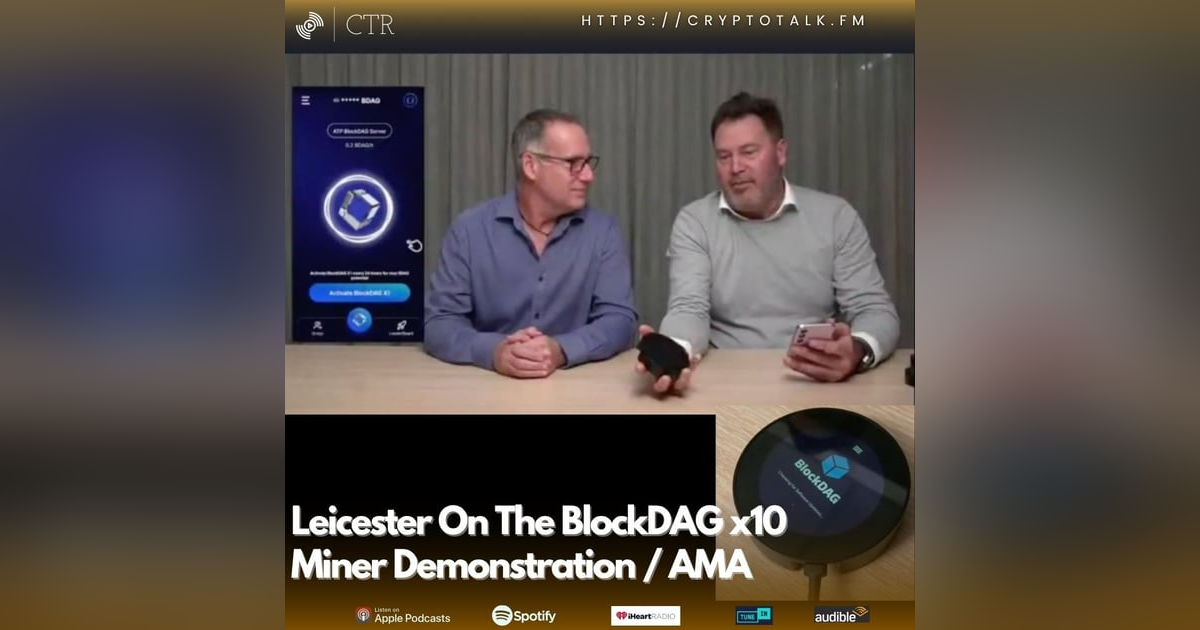 Leicester On The #BlockDAG x10 Miner Demonstration / AMA (OOC) Leicester On The #BlockDAG x10 Miner Demonstration / AMA (OOC)