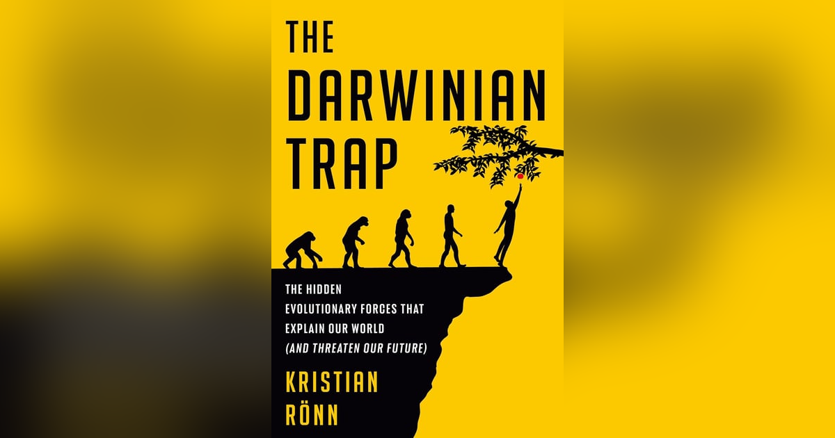 Ep: 1748 Kristian Rönn - The Darwinian Trap Ep: 1748 Kristian Rönn - The Darwinian Trap