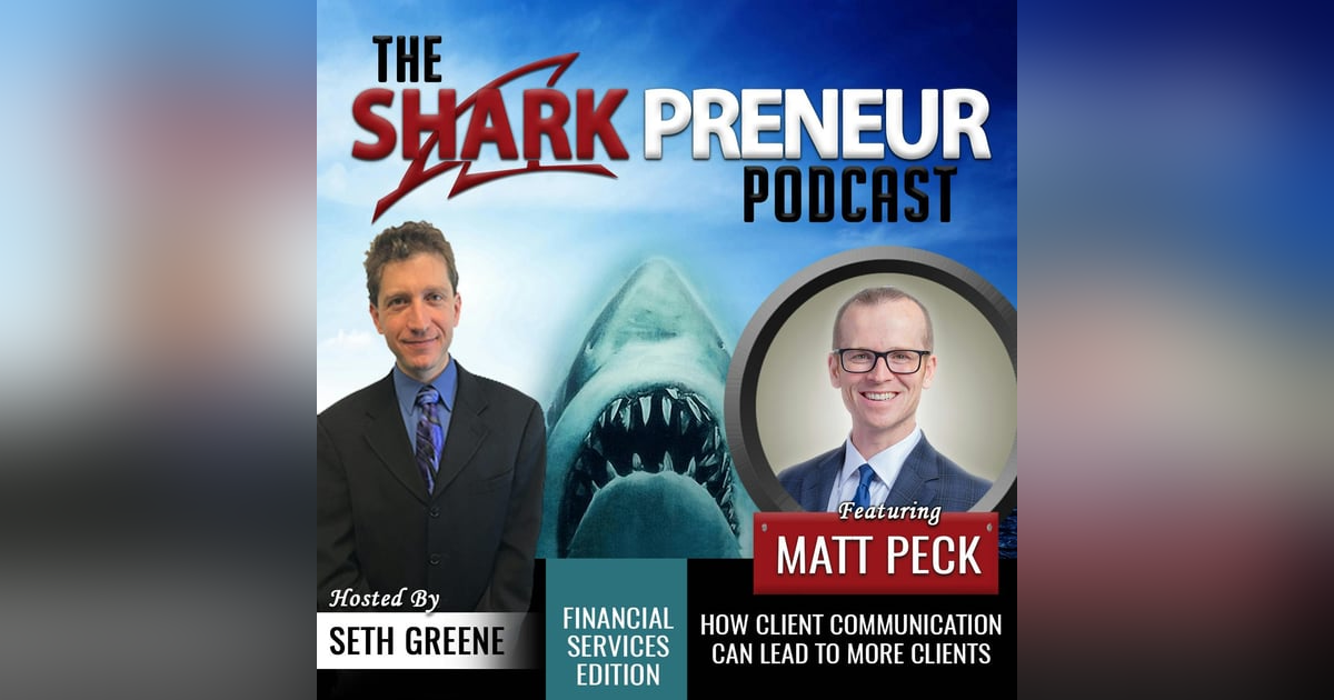 491: How Client Communication Can Lead to More Clients Matt Peck, SHP Financial 491: How Client Communication Can Lead to More Clients Matt Peck, SHP Financial