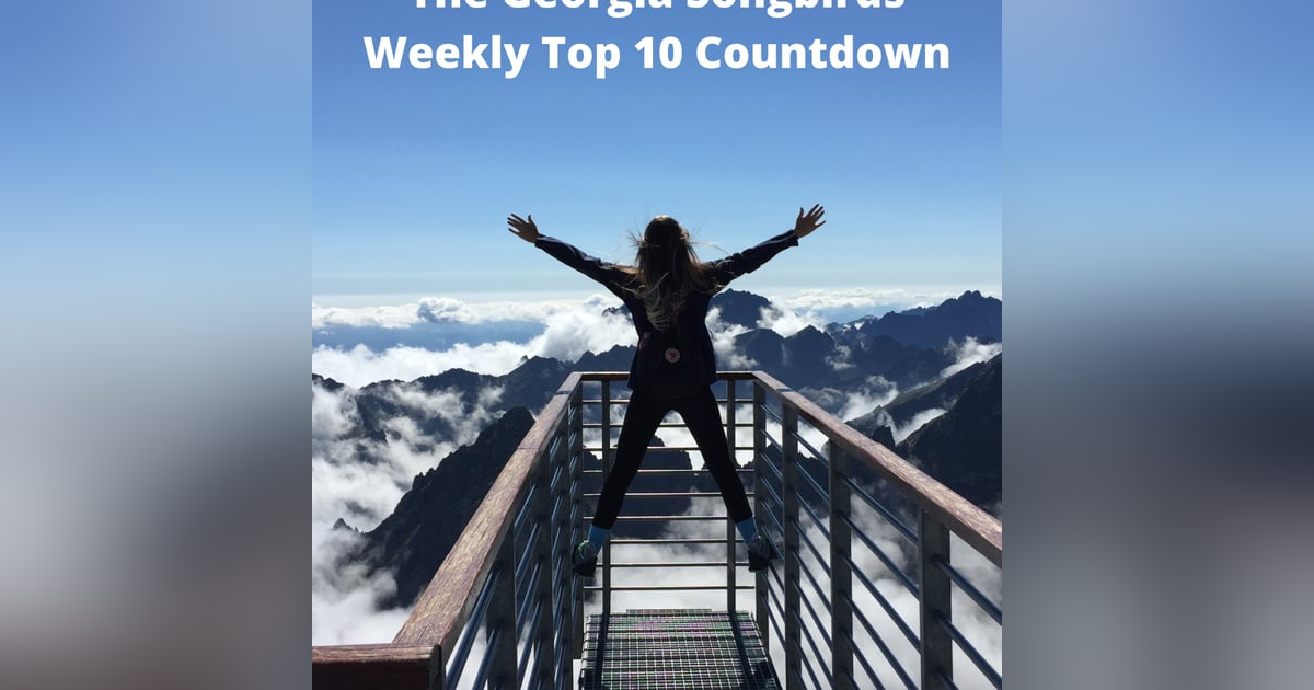 The Georgia Songbirds Weekly Top 10 Week 99 The Georgia Songbirds Weekly Top 10 Week 99