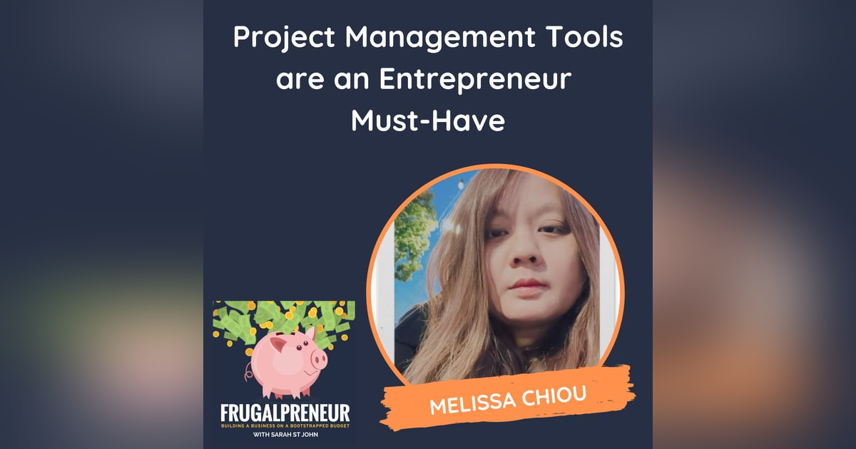 Project Management Tools are an Entrepreneur Must-Have (with Melissa Chiou) Project Management Tools are an Entrepreneur Must-Have (with Melissa Chiou)