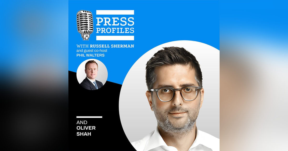 Oliver Shah: Live from London with the renowned columnist from The Sunday Times Oliver Shah: Live from London with the renowned columnist from The Sunday Times