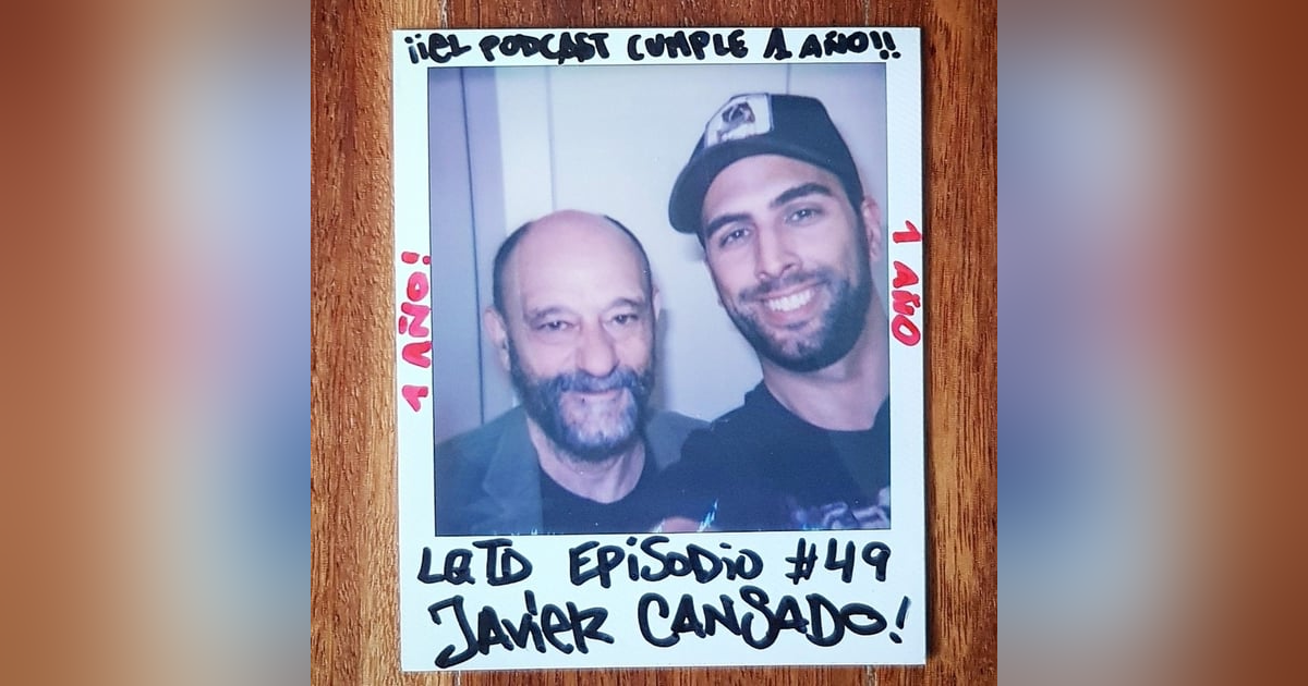 #49: Javier Cansado - ¡Qué bello es vivir! #49: Javier Cansado - ¡Qué bello es vivir!