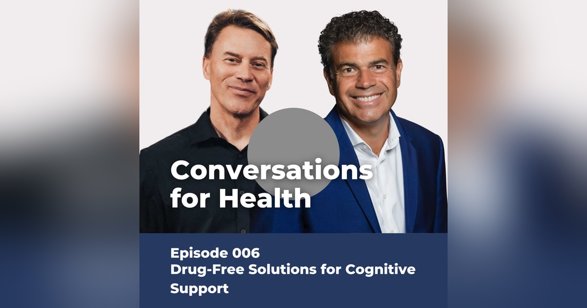 Drug-Free Solutions for Cognitive Support | 005 Drug-Free Solutions for Cognitive Support | 005