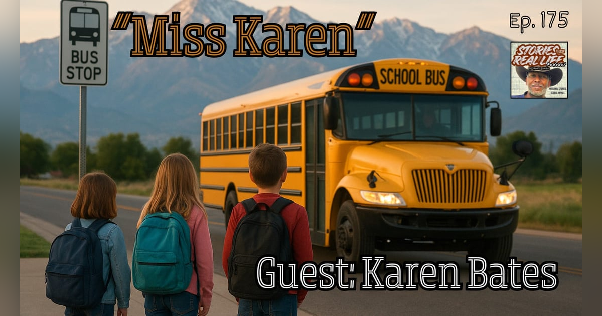 Ep. 175 - Karen Bates: More Than a Bus Driver Ep. 175 - Karen Bates: More Than a Bus Driver