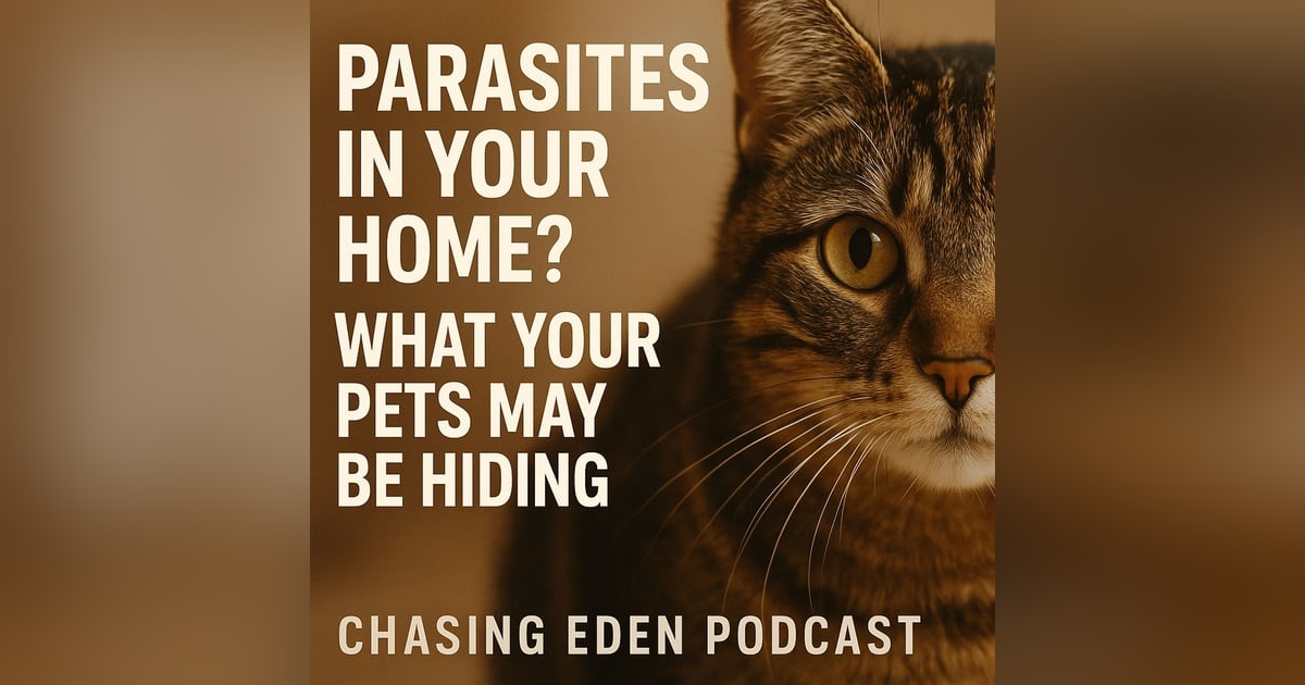 idden Invaders: Pets, Parasites, and the Path to Detox idden Invaders: Pets, Parasites, and the Path to Detox