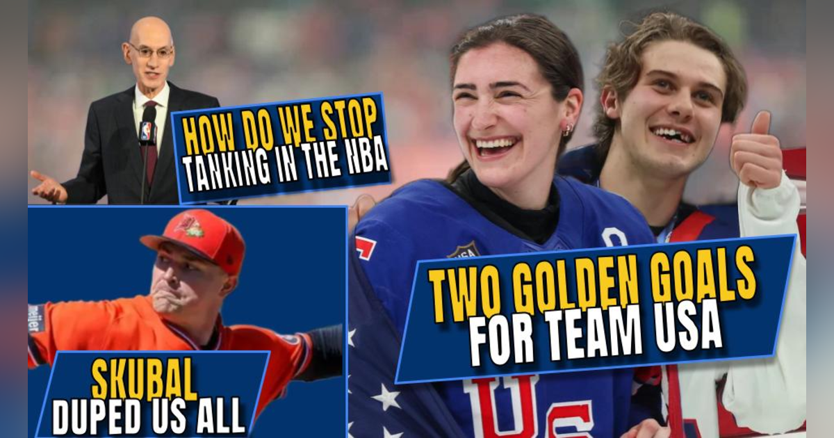 Two Golden Goals for Team USA | NBA's Tanking Fix is a Disaster | Skubal Duped Us All Two Golden Goals for Team USA | NBA's Tanking Fix is a Disaster | Skubal Duped Us All