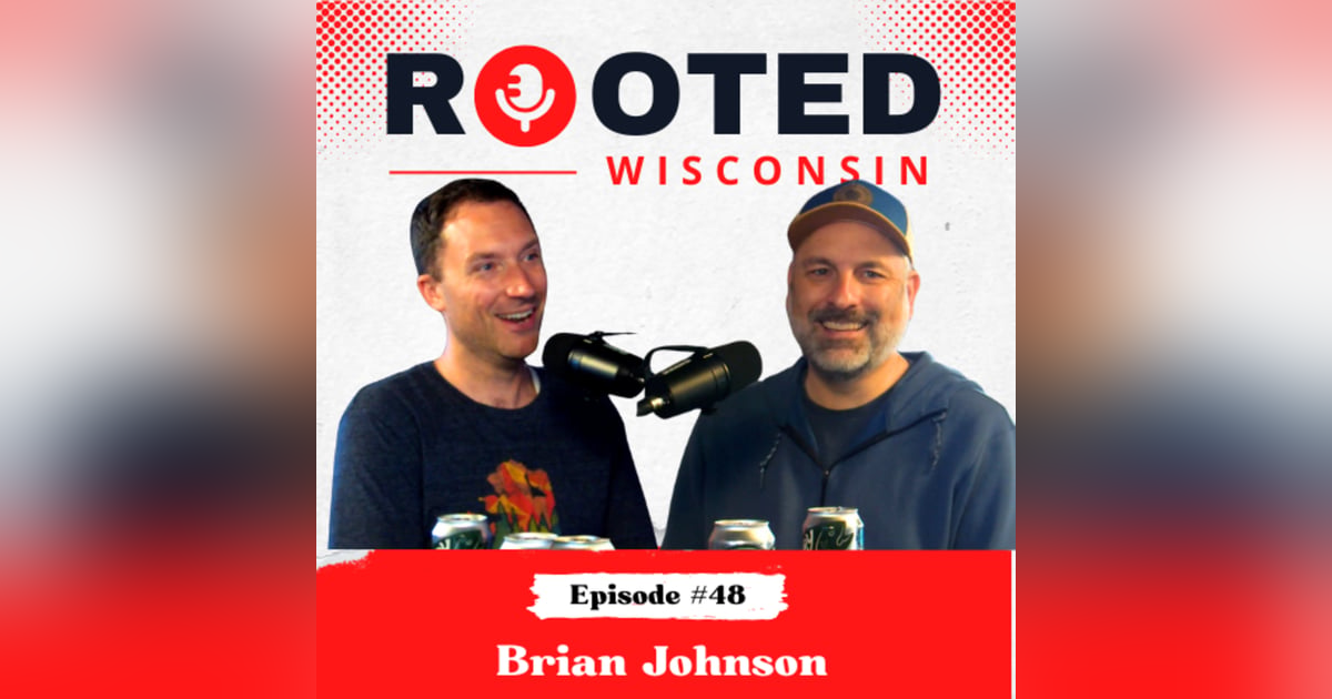 Brian Johnson - Green Bay Public Market, Broadway, Politics, & a Hand Up - Ep#48 Brian Johnson - Green Bay Public Market, Broadway, Politics, & a Hand Up - Ep#48
