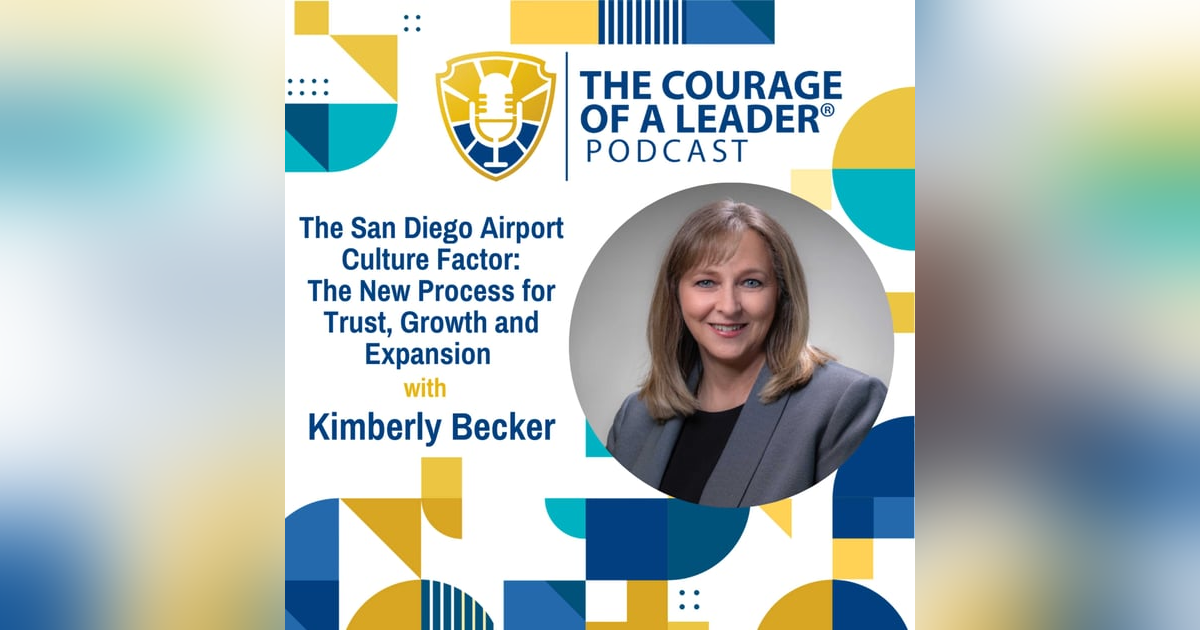 The San Diego Airport Culture Factor: The New Process for Trust, Growth and Expansion (Encore) | Kimberly Becker The San Diego Airport Culture Factor: The New Process for Trust, Growth and Expansion (Encore) | Kimberly Becker