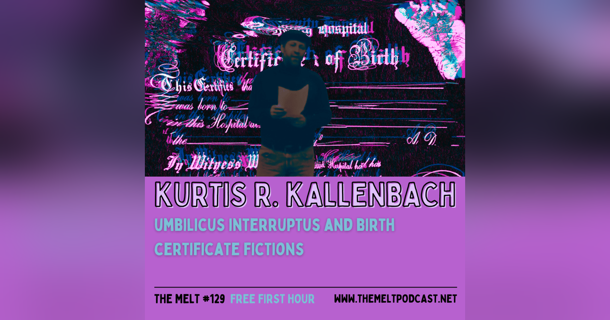 Kurtis R. Kallenbach | Umbilicus Interruptus and Birth Certificate Fictions (FREE FIRST HOUR) Kurtis R. Kallenbach | Umbilicus Interruptus and Birth Certificate Fictions (FREE FIRST HOUR)