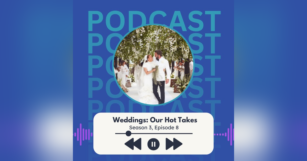 Weddings: Our Hot Takes Weddings: Our Hot Takes