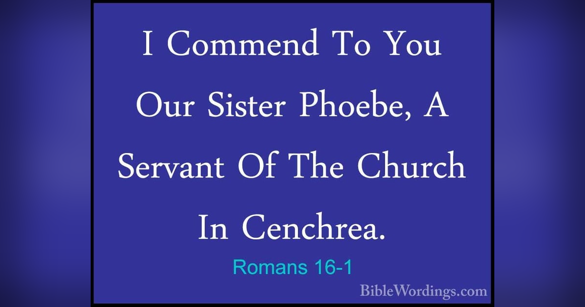 Should Women Serve as Deacons/Deaconesses? Reading Romans 16 #156 Should Women Serve as Deacons/Deaconesses? Reading Romans 16 #156