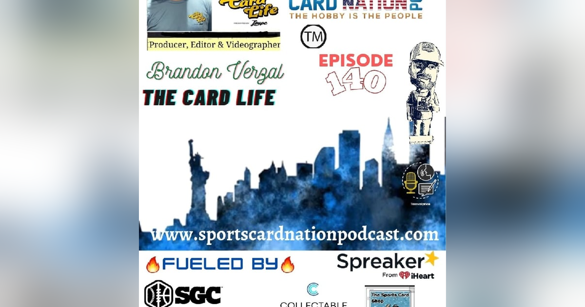 Ep.140 w/Brandon Verzal from "The Card Life" Ep.140 w/Brandon Verzal from "The Card Life"