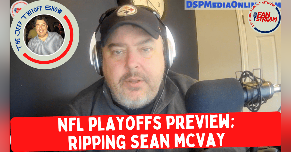 Jeff Thitoff Show 1/13: #NFLPlayoffs | Ripping Sean McVay Jeff Thitoff Show 1/13: #NFLPlayoffs | Ripping Sean McVay