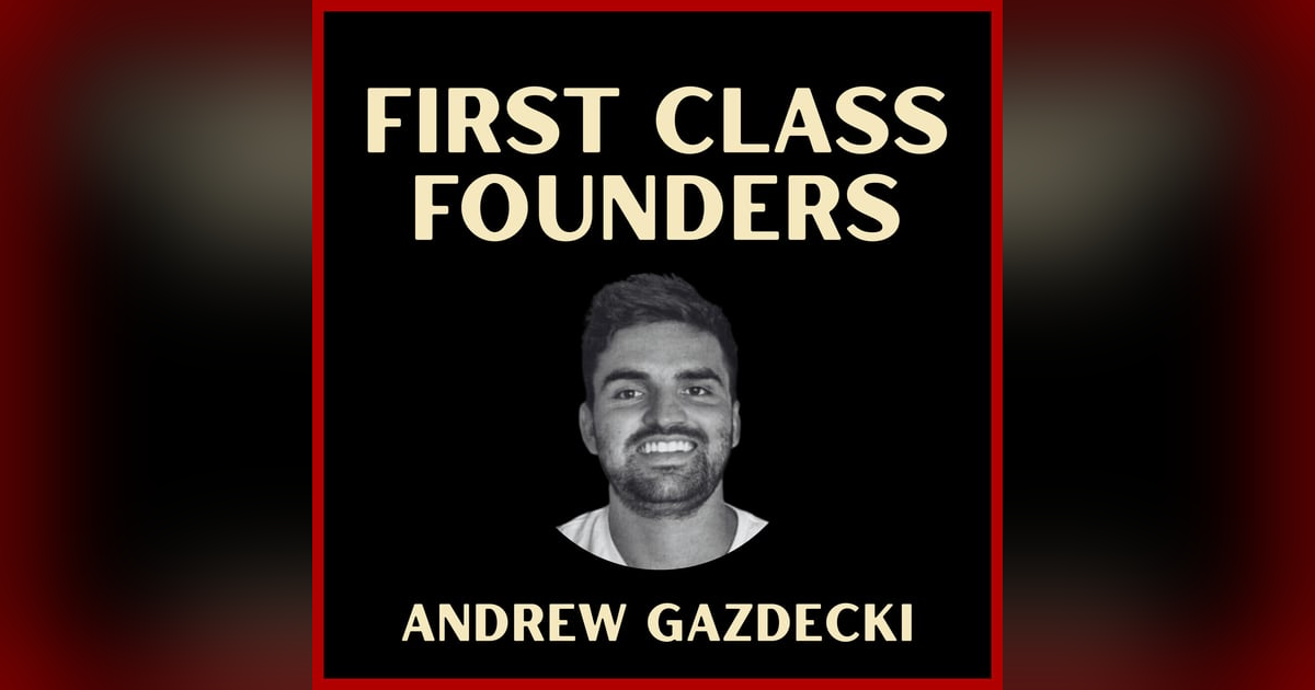 How to Build and Sell a Startup with Andrew Gazdecki, Founder and CEO of Acquire.com How to Build and Sell a Startup with Andrew Gazdecki, Founder and CEO of Acquire.com