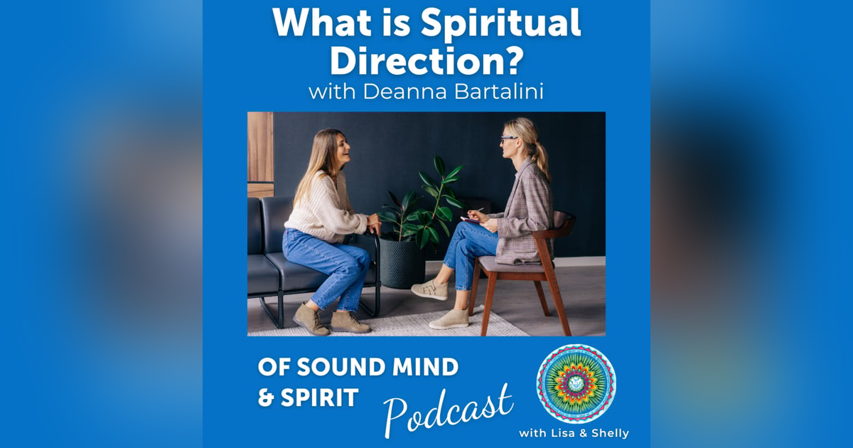 053. What is Spiritual Direction? - with Deanna Bartalini 053. What is Spiritual Direction? - with Deanna Bartalini