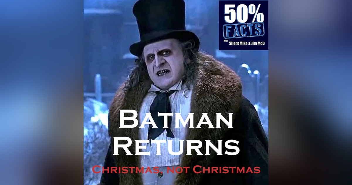 Batman Returns (1992) | A 50% Facts Review | Christmas, not Christmas Batman Returns (1992) | A 50% Facts Review | Christmas, not Christmas