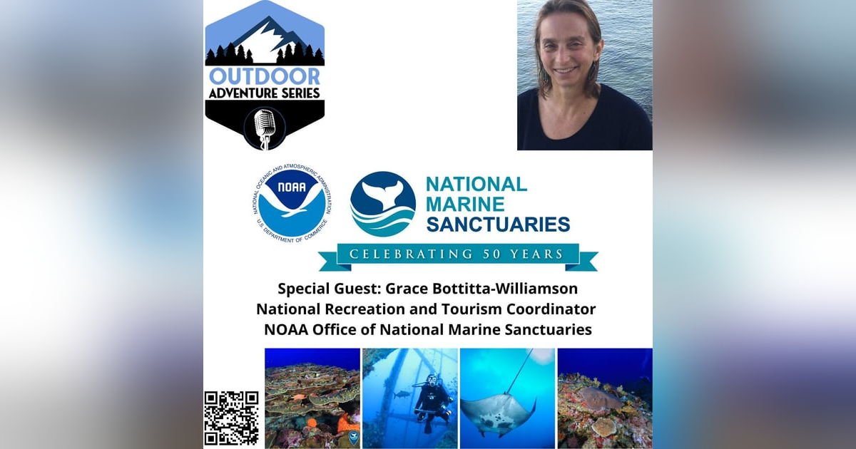 Grace Bottitta-Williamson, National Recreation and Tourism Coordinator at the NOAA Office of National Marine Sanctuaries Grace Bottitta-Williamson, National Recreation and Tourism Coordinator at the NOAA Office of National Marine Sanctuaries
