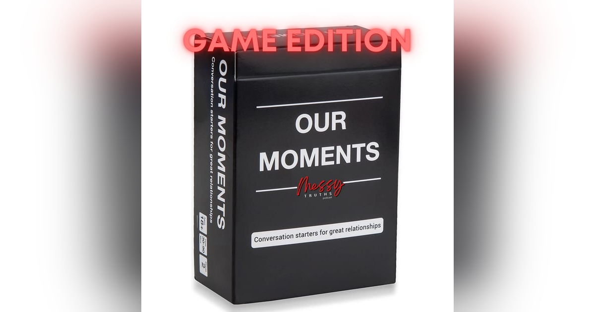 Our Moments | Game Edition Our Moments | Game Edition