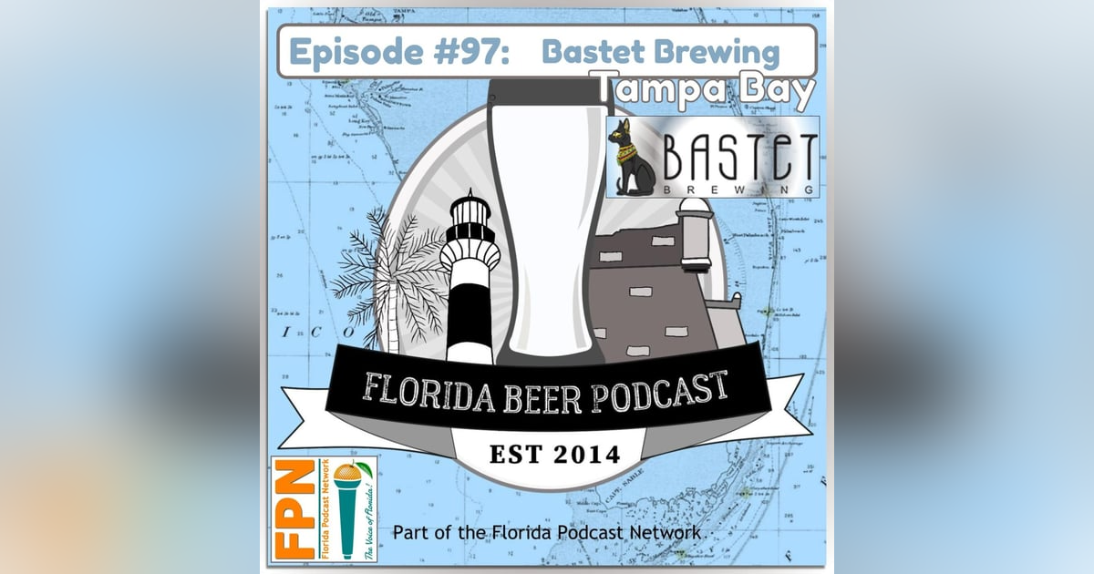 Florida Beer Podcast - Episode 97: Bastet Brewing with Craft Beer Ballers Florida Beer Podcast - Episode 97: Bastet Brewing with Craft Beer Ballers