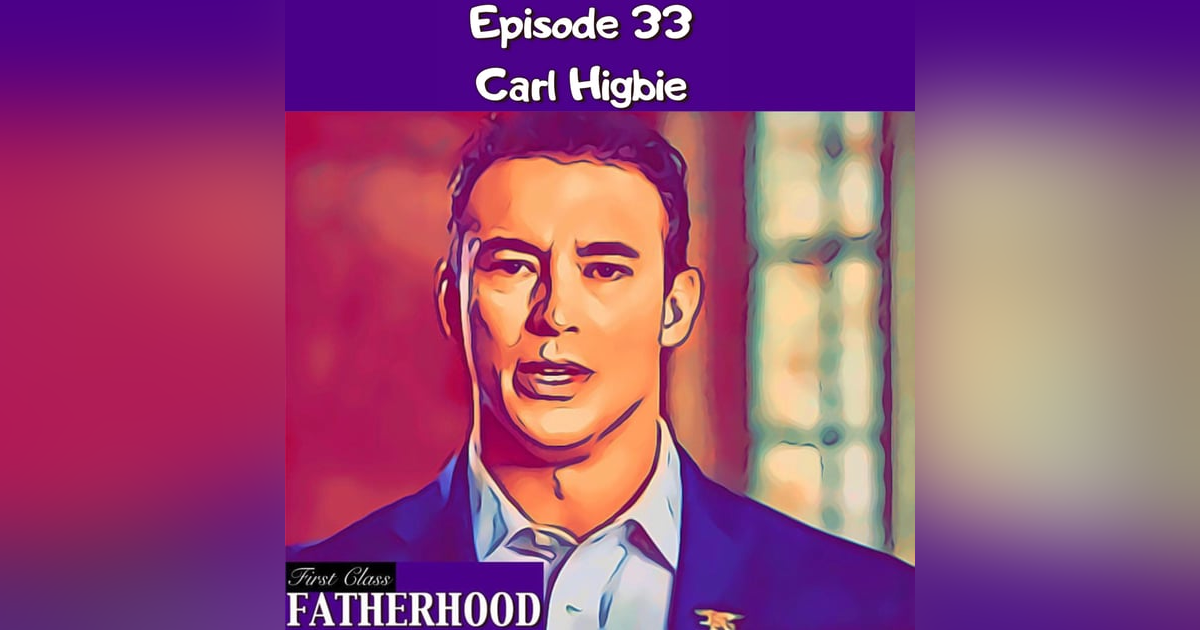 #33 Interview with Carl Higbie #33 Interview with Carl Higbie
