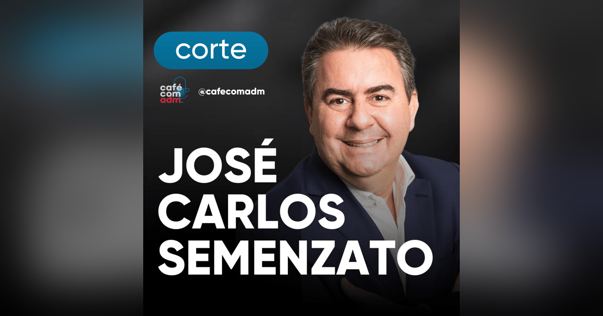Como ser empresário sem criar um negócio, segundo José Carlos Semenzato | CORTE DO EPISÓDIO 264 Como ser empresário sem criar um negócio, segundo José Carlos Semenzato | CORTE DO EPISÓDIO 264