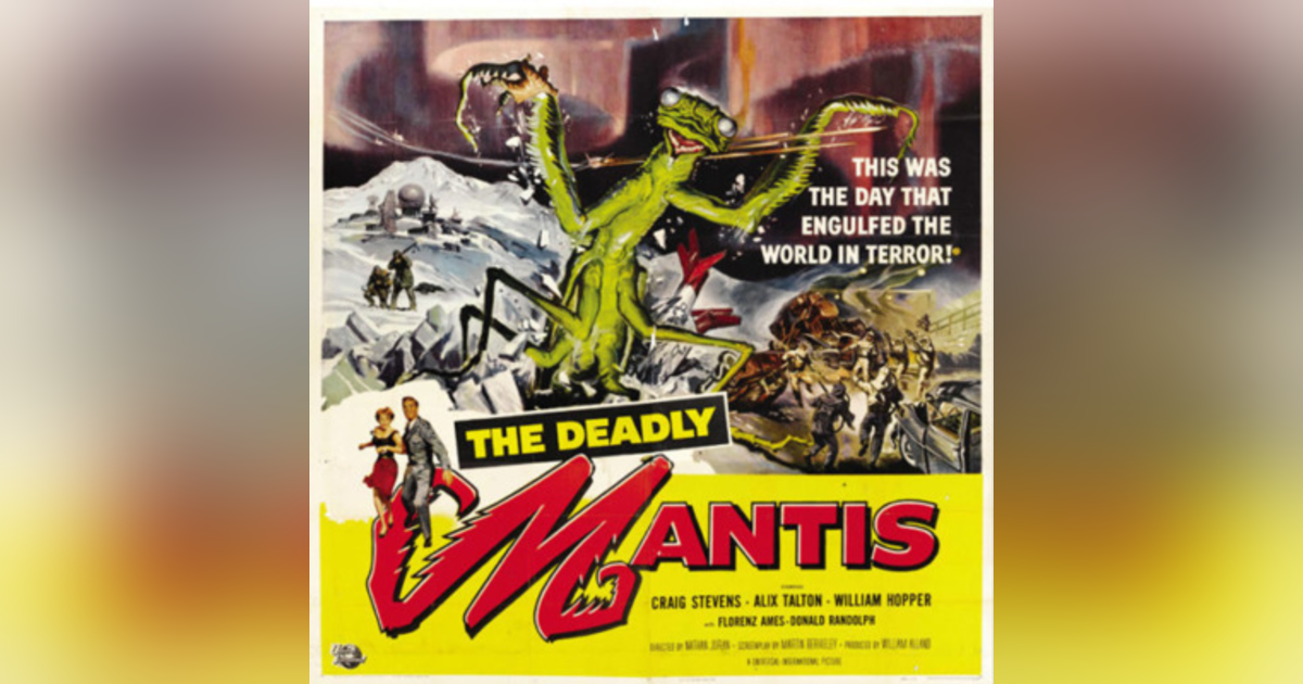 Episode 15: The Deadly Mantis (1957) Episode 15: The Deadly Mantis (1957)