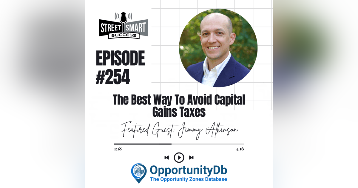 254: The Best Way To Avoid Capital Gains Taxes 254: The Best Way To Avoid Capital Gains Taxes