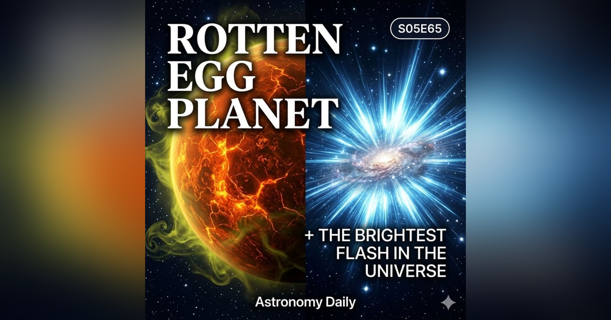 The Rotten-Egg Planet, RBFLOAT's Secret Origin & Goddard's 100-Year Mystery The Rotten-Egg Planet, RBFLOAT's Secret Origin & Goddard's 100-Year Mystery