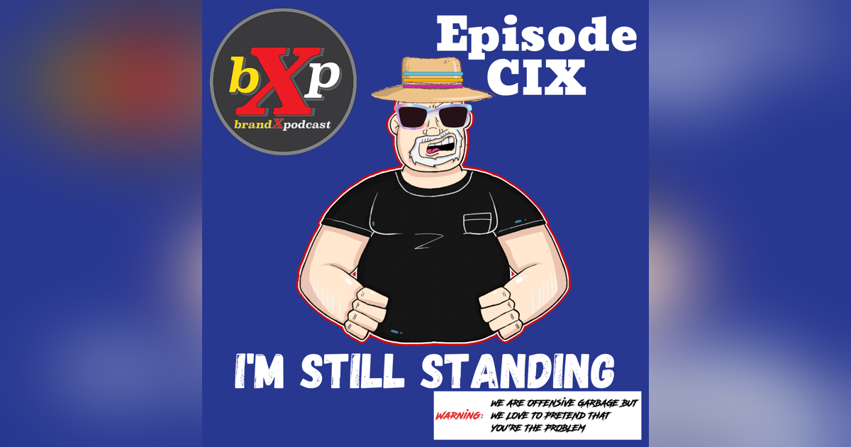 I'm Still Standing | Episode 109 I'm Still Standing | Episode 109
