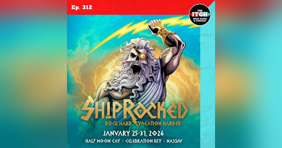 E312 Itchiversary: Shiprocked 2026 Recap Part 3 E312 Itchiversary: Shiprocked 2026 Recap Part 3