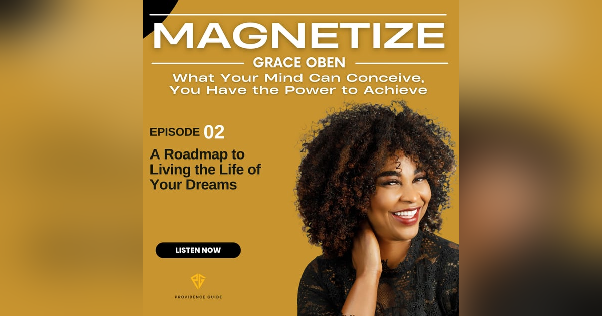 A Roadmap to Living the Life of Your Dreams | MAG002 A Roadmap to Living the Life of Your Dreams | MAG002
