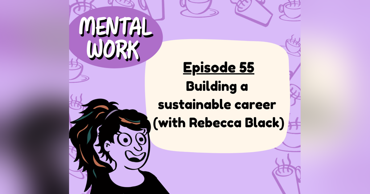 Building a sustainable career (with Rebecca Black) Building a sustainable career (with Rebecca Black)