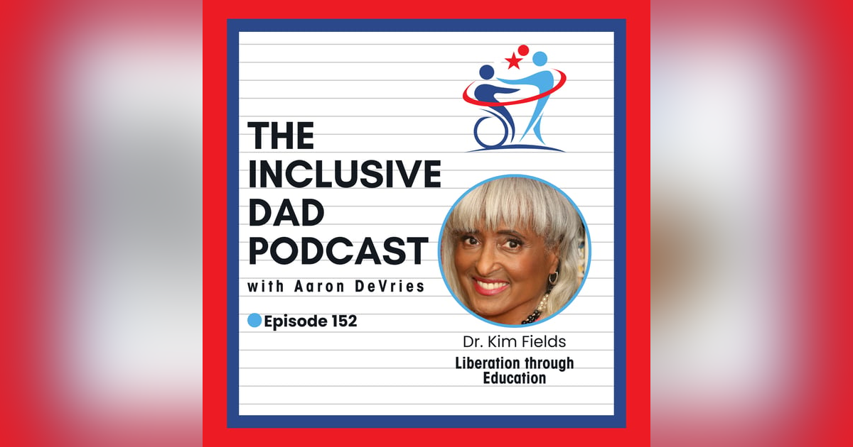 152 - Holding Space, Not Pity: A Conversation on Dignity and Disability with Dr. Kim Fields 152 - Holding Space, Not Pity: A Conversation on Dignity and Disability with Dr. Kim Fields