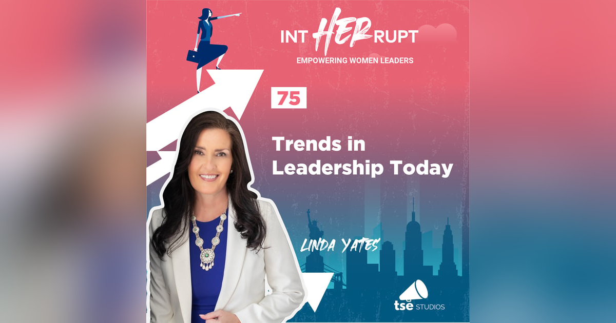 INT 075: Trends in Leadership Today INT 075: Trends in Leadership Today