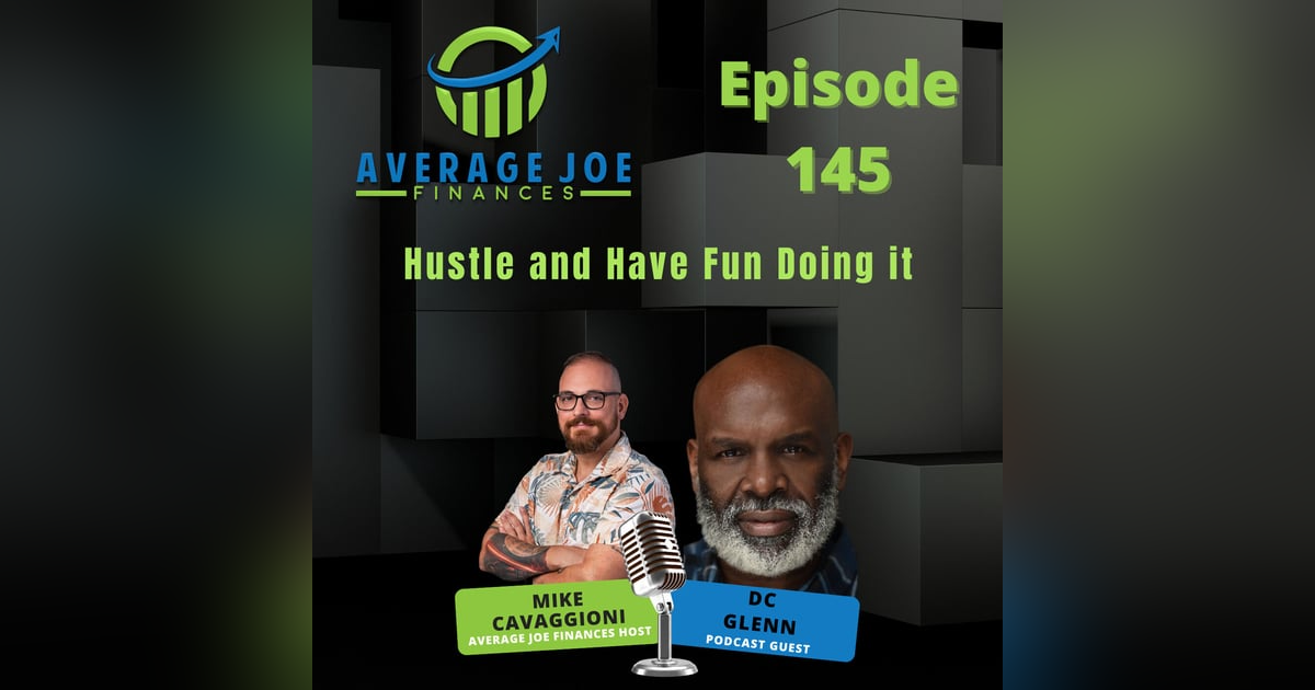 145. Hustle and Have Fun Doing it with DC Glenn 145. Hustle and Have Fun Doing it with DC Glenn