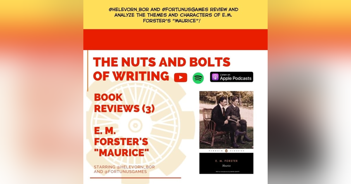 EP 53: Book Reviews (3): E.M. Forster's "Maurice" EP 53: Book Reviews (3): E.M. Forster's "Maurice"