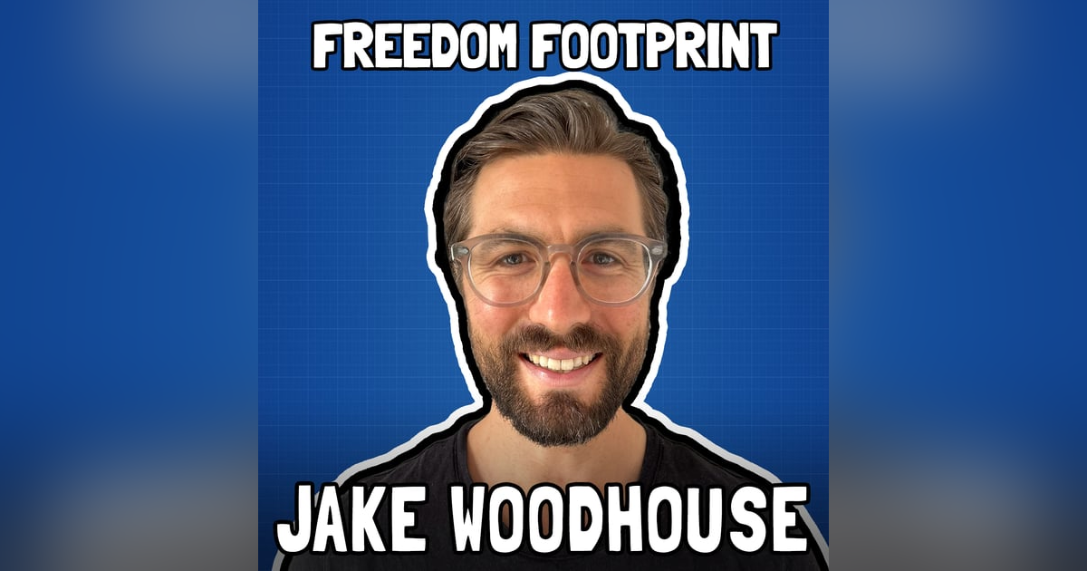 Bitcoin Custody and Inheritance with Jake Woodhouse - Freedom Footprint Show 45 Bitcoin Custody and Inheritance with Jake Woodhouse - Freedom Footprint Show 45